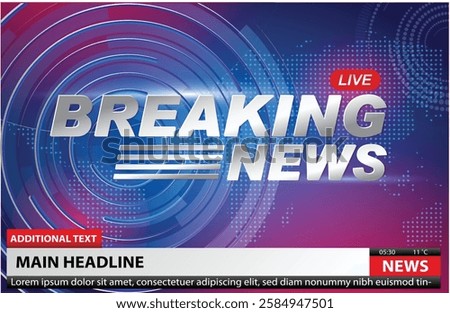 Set illustration of breaking news broadcast template featuring a futuristic background with blue and red digital elements. The metallic 3D text "Breaking News" is prominently displayed with a "Live"