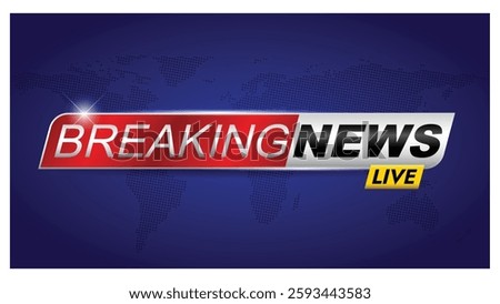 Set illustration of high-quality digital graphic displaying a "Breaking News Live" banner with a modern design. The image features a red and silver gradient text on a dark blue background