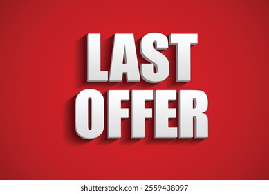 Set illustration of red promotional image featuring large white text stating "LAST OFFER," highlighting the urgency of a limited-time deal or final promotion for sales events. Perfect for online ads