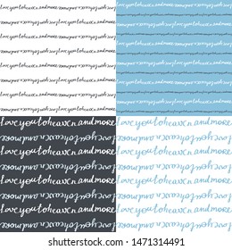 Set. Illustration of seamless patterns with message "Love you to heaven and more".