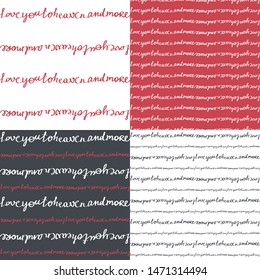 Set. Illustration of seamless patterns with message "Love you to heaven and more".