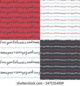 Set. Illustration of seamless patterns with message "Love you to heaven and more".