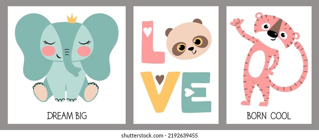 A set of illustrations with cute animals. Panda, pink tiger and blue elephant with motivational inscriptions. Postcard, poster, decoration of the children's room, children's T-shirt with print.