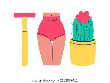 Set of illustrations - razor, female thighs in panties and cactus. Concept of female intimate hair removal. Shaving epilation on bikini line and intimate haircuts.