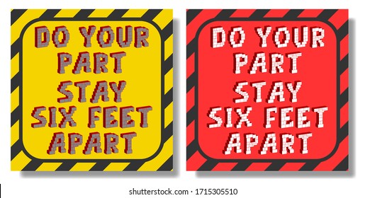 Set Of Information Square Signs. 3d Inscription Do Your Part Stay Six Feet Apart