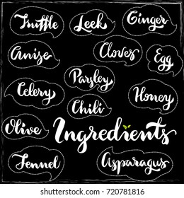 Set of ingredients kitchen lettering hand draw labels. Truffle, Leek, Ginger, Anise, Cloves, Egg, Parsley, Honey, Chili, Celery, Olive, Fennel, Asparagus hand drawing words on black background.