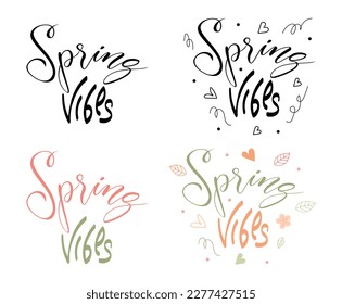 A set of inscriptions, lettering, Spring vibes made by hand. Isolated vector logo, icon. stylized template for postcards, stickers.
