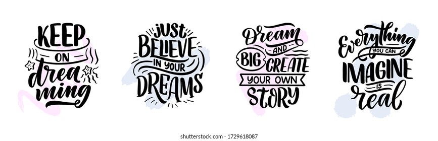 Set with inspirational quotes about dream. Hand drawn vintage illustrations with lettering. Drawing for prints on t-shirts and bags, stationary or poster. Vector