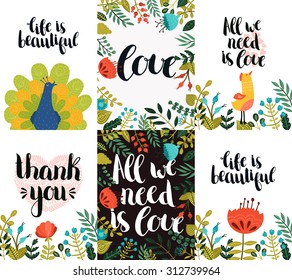 Set of inspirational and romantic cards with hand drawn lettering, peacock, animal, bird, cute flowers and heart. Life is beautiful, All we need is love, Thank you