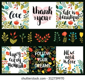 Set of inspirational and romantic cards with hand drawn lettering, cute flowers and heart. Life is beautiful, Enjoy every moments, Follow your dreams, All we need is love, Thank you