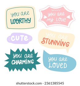 Set of inspirational speech bubbles with compliments, quotes about love for yourself and others. Vector typography for cards, posters, t-shirts, badges, stickers, etc.