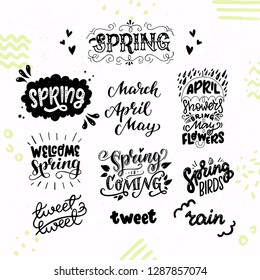 Set of inspirational spring hand lettering texts and phrases. Welcoming and awaiting for March, April, May, twitting birds, showers and rains. Cute and cozy sticker collection. Vector illustration.