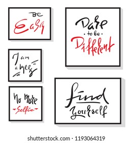 Set of inspire and motivational quotes. Hand drawn beautiful calligraphy signs. Print for inspirational poster, t-shirt, bag, cups, card, flyer, sticker, badge.  Vector typography posters collection