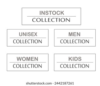 Set of instock collection tags, unisex collection, men collection, women collection.