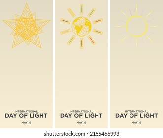 Set of International Day of Light Vertical Banners. IDL. Celebrated on May 16. Sun and Light Vectors with Earth in middle. Modern style. Geometric. For bookmarks, banners, stands, covers, posters.