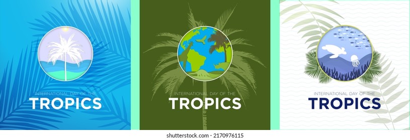 Set of International Day of The Tropics Greeting Cards. World Tropics Day, june 29. Tropical emblem concept. Beach emblem, biodiversity emblem, underwater ocean emblem. Editable vector set. EPS 10.