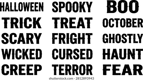 Set of isolated black typography for Halloween. Collection includes words like Halloween, Spooky, Boo, Trick, Treat, October, Scary, Fright, Ghostly, Wicked, Cursed, Haunt, Creep, Terror, Fear.