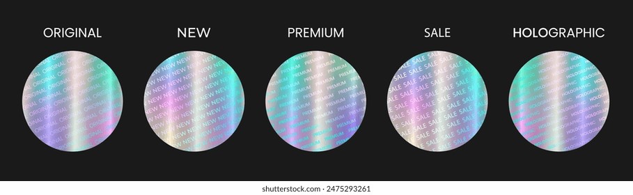 Set of isolated round color sticker templates, label with holographic effect with background inscriptions. Shiny rainbow emblems Sale, New, Premium, original. Vector illustration EPS10

