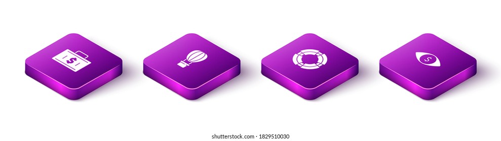 Set Isometric Briefcase and money, Hot air balloon, Business lifebuoy and Eye with dollar icon. Vector.