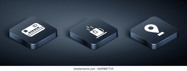 Set Isometric Credit card, Location and Cup of tea with tea bag icon. Vector