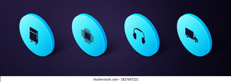 Set Isometric Delivery cargo truck, Headphones, Processor with microcircuits CPU and Refrigerator icon. Vector.