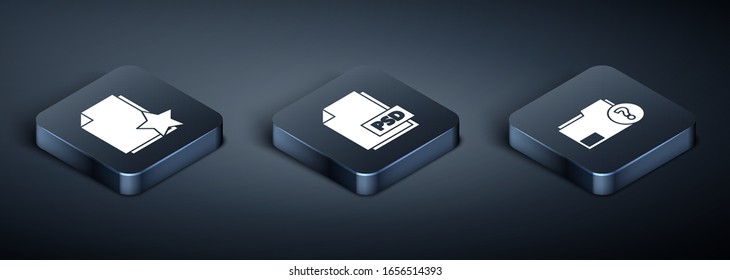 Set Isometric Document with star, Unknown document folder and PSD file document icon. Vector