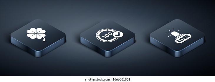 Set Isometric Four leaf clover, Casino losing and Casino chips icon. Vector