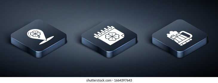 Set Isometric Location and four leaf clover, Wooden beer mug and Saint Patricks day with calendar icon. Vector
