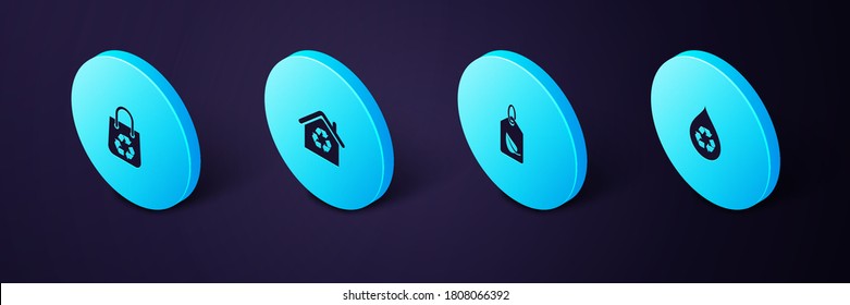 Set Isometric Recycle clean aqua, Tag with leaf, Eco House recycling and Shopping bag recycle icon. Vector.
