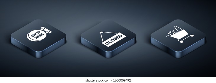 Set Isometric Signboard hanging with an inscription shop here, Shopping cart and food and Hanging sign with text Closed icon. Vector