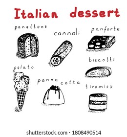 Set of Italian desserts, seven elements and text, vector illustration, panettone, cannoli, Panforte, ice cream, biscotti, Panna cotta, tiramisu, hand drawing