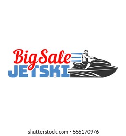 Set of Jet Ski big sale logo, badges and emblems isolated on white background. Watercraft transport trading