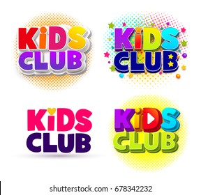 Set of Kids club logo. Letter sign poster. Vector illustration EPS 10. Isolated on white background