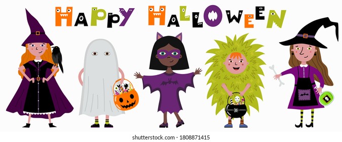 Set of kids in Halloween costumes. Witch, ghost, monster,  bat. Happy Halloween lettering. Trick or treat party. Funny costumes for children. Vector cartoon illustration isolated on white. Flat design