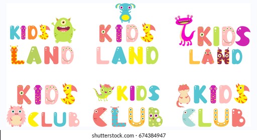 Set of Kids Land and Kids Club inscriptions with colorful letters in cute cartoon monsters form. For children's design. EPS8