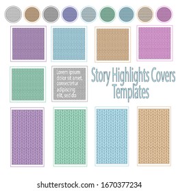 Set of knitted story highlights covers and templates for bloggers.  For best decoration of your texts and photos. Suitable for needlewoman.