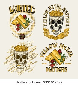 Juego de etiquetas con lingotes de oro, calavera humana como taza llena de tesoro, rosas, texto. Concepto de ahorro, riqueza. Ilustración vectorial vintage sobre fondo blanco.