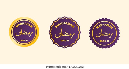 Set Labels Greeting Card Marhaban Ya Ramadan.
English Translation : Welcome Ramadan Month.
Indonesian Translation : Selamat Bulan Ramadan.