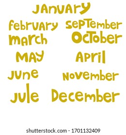 Set of labels of the months of the year. Fashionable calligraphy. January, February, March, April, May, June, July, August, September, November, December. Vector illustration.