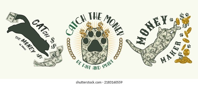 Set of labels with silhouette of cat, 100 US dollar bills, gold coins, cats paw, dollar sign, text. Emblem on a white background. Creative concept for apparel, t shirt design