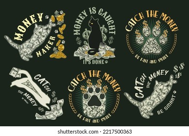 Set of labels with silhouette of cat, 100 US dollar bills, gold coins, cats paw, cats paw footprint, dollar sign, text. Emblem on a dark background. Creative concept for apparel, t shirt design