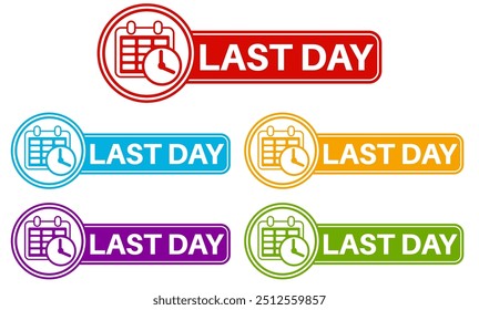 set last day badge icon. Calendar date Reminder design labels template vector illustration