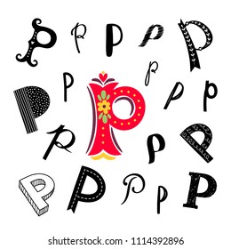 Set of letter P in different style. Freehand drawing on a white background. Can be used for scrapbook, postcards, etc.