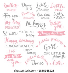 Set of lettering birthday phrases. Happy birthday, little princess, ballet dancer, cute ballerina, so cute, for you, little star, dream big.