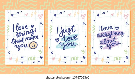 Set of Lettering cards with love doodles and written ink style text. I just love you. Hand drawn illustrations in cartoon style