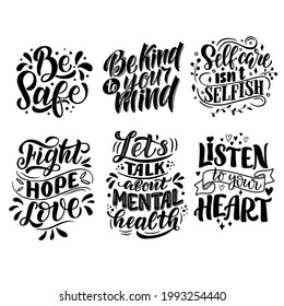 Set of lettering compositions about mental health in vector graphics on a white background. For the design of covers, posters, postcards, for prints on mugs, t-shirts, bags, pillow.