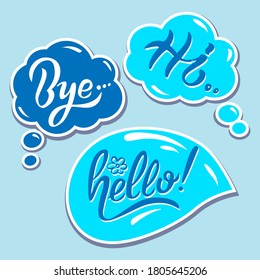 A Set of Lettering Compositions with the words Hi, Hello, Bye, can be used as a sticker. Vector illustration