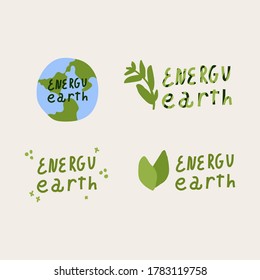 A set of lettering Illustrations with an image. The image shows the inscription earth Energy and an illustration. Nature conservation, land conservation. Vector illustration