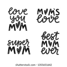 Set of lettering mother quotes. Love you mom, mom's love, super mom, best mom ever. Mother's day lettering. Vector illustration EPS 10