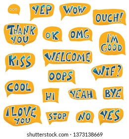 Set of lettering. Ok, yep, wow, omg, welcome, cool, thank you, yes, hi, I'm good, I love you, bye,no, stop. Hand drawn collection of speech bubbles with stylized words. Vector phrases. 